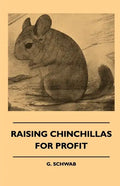 Raising Chinchillas For Profit - Paperback