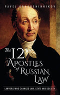The 12 Apostles of Russian Law: Lawyers who changed law, state and society - Hardcover