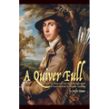 A Quiver Full, Or How Mr. Darcy will Not Sit on that Sofa Again! - Paperback