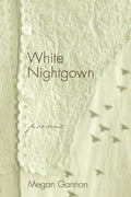 White Nightgown: Poems - Paperback