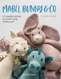 Mabel Bunny & Co.: 15 Loveable Animals to Crochet Using Chunky Yarn - Paperback