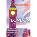 London Travel Guide 2023: Here's Everything You Need to Know London's Top Attractions, Restaurants, and Activities! - Paperback