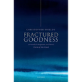 Fractured Goodness: Aristotle's Response to Plato's Form of the Good - Hardcover