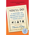 You'll Do: A History of Marrying for Reasons Other Than Love - Paperback