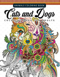 Cats and Dogs Coloring Books for Adutls: Pattern and Doodle Design for Relaxation and Mindfulness - Paperback