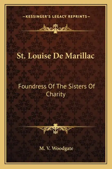 St. Louise de Marillac: Foundress of the Sisters of Charity - Paperback