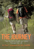 The Journey: Take the Path to Health and Fitness - Hardcover