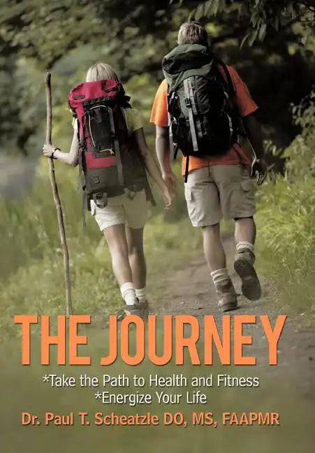 The Journey: Take the Path to Health and Fitness - Hardcover