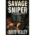 Savage Sniper: A World War II Thriller - Paperback