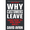 Why Customers Leave (and How to Win Them Back): (24 Reasons People Are Leaving You for Competitors, and How to Win Them Back*) - Hardcover