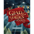 Glad and Golden Hours: A Companion for Advent and Christmastide - Hardcover