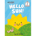 Hello, Sun!: A Seuss Studios Book - Hardcover