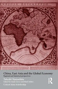 China, East Asia and the Global Economy: Regional and Historical Perspectives - Paperback