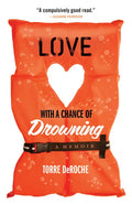 Love with a Chance of Drowning - Paperback