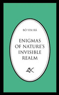 Enigmas of Nature's Invisible Realm - Paperback
