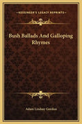 Bush Ballads and Galloping Rhymes - Hardcover