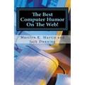 The Best Computer Humor On The Web!: A Four Book Collection of Anecdotes and Jokes - Paperback