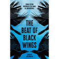 The Beat of Black Wings: Crime Fiction Inspired by the Songs of Joni Mitchell - Paperback