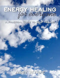 Energy Healing for Everyone: A Practical Guide to Self Healing - Paperback
