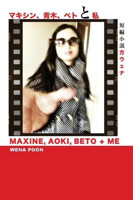 Maxine, Aoki, Beto & Me - Paperback
