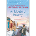 The Bluebird Bakery: A Small Town Romance - Paperback