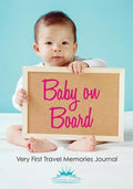 Baby on Board: Very First Travel Memories Journal - Paperback