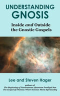 Understanding Gnosis: Inside and Outside the Gnostic Gospels - Paperback