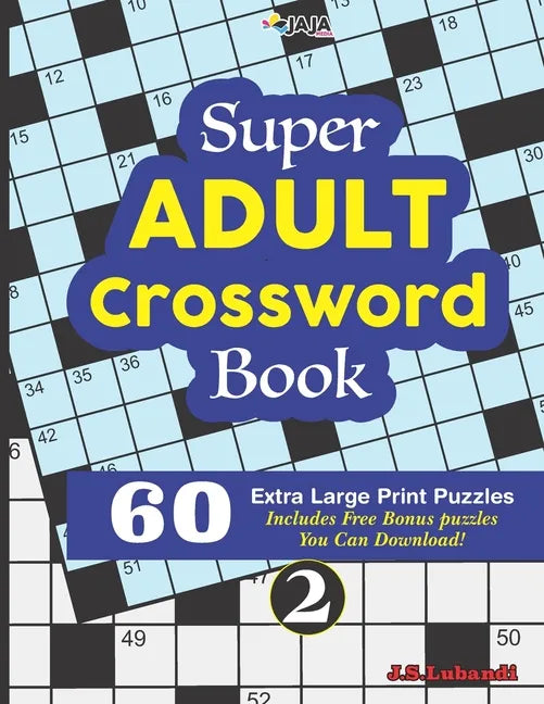Super ADULT Crossword Book; 2 60 Extra Large Print Easy Puzzles - Paperback