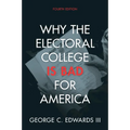 Why the Electoral College Is Bad for America - Paperback
