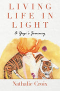 Living Life In Light: A Yogi's Journey - Paperback