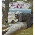 Seasons of the Bear: A Yosemite Story - Hardcover