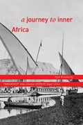 A Journey to Inner Africa - Paperback