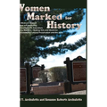 Women Marked for History: New Mexico's Women Leaders in Community and Government, Education, Military, Business, Healing Arts and Medicine, Ente - Hardcover
