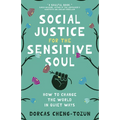 Social Justice for the Sensitive Soul: How to Change the World in Quiet Ways - Hardcover