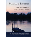Snags and Sawyers: 2000 Miles Down the Arkansas River - Paperback