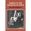 Women in the Ministry of Jesus: A Study of Jesus' Attitudes to Women and Their Roles as Reflected in His Earthly Life - Paperback