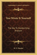 You Wrote It Yourself: The Key to Handwriting Analysis - Paperback