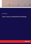 Letters, Poems and Selected Prose Writings - Paperback