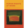 Human Rights at Work: Reimagining Employment Law - Paperback
