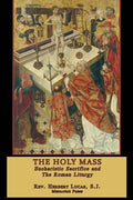 The Holy Mass: In two volumes - Paperback
