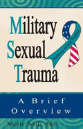 Military Sexual Trauma: A Brief Overview - Paperback