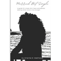 Married But Single: A guide for wives who have considered leaving when love is not enough - Paperback