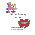 Ellie the Bouncing Unicorn - Paperback