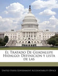 El Tratado De Guadalupe Hidalgo: Definicion y lista de las - Paperback