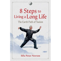 8 Steps to Living a Long Life: The Earth Path of Taoism - Paperback
