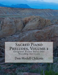 Sacred Piano Preludes Volume 1: Original Piano Solos For Worship Services - Paperback