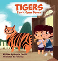 Tiger's Can't Open Doors - Hardcover