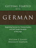 Getting Started with German: Beginning German for Homeschoolers and Self-Taught Students of Any Age - Paperback
