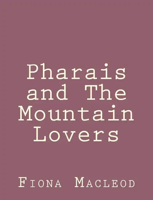 Pharais and The Mountain Lovers - Paperback