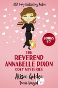 The Reverend Annabelle Dixon Cozy Mysteries: Books 5-7 - Paperback